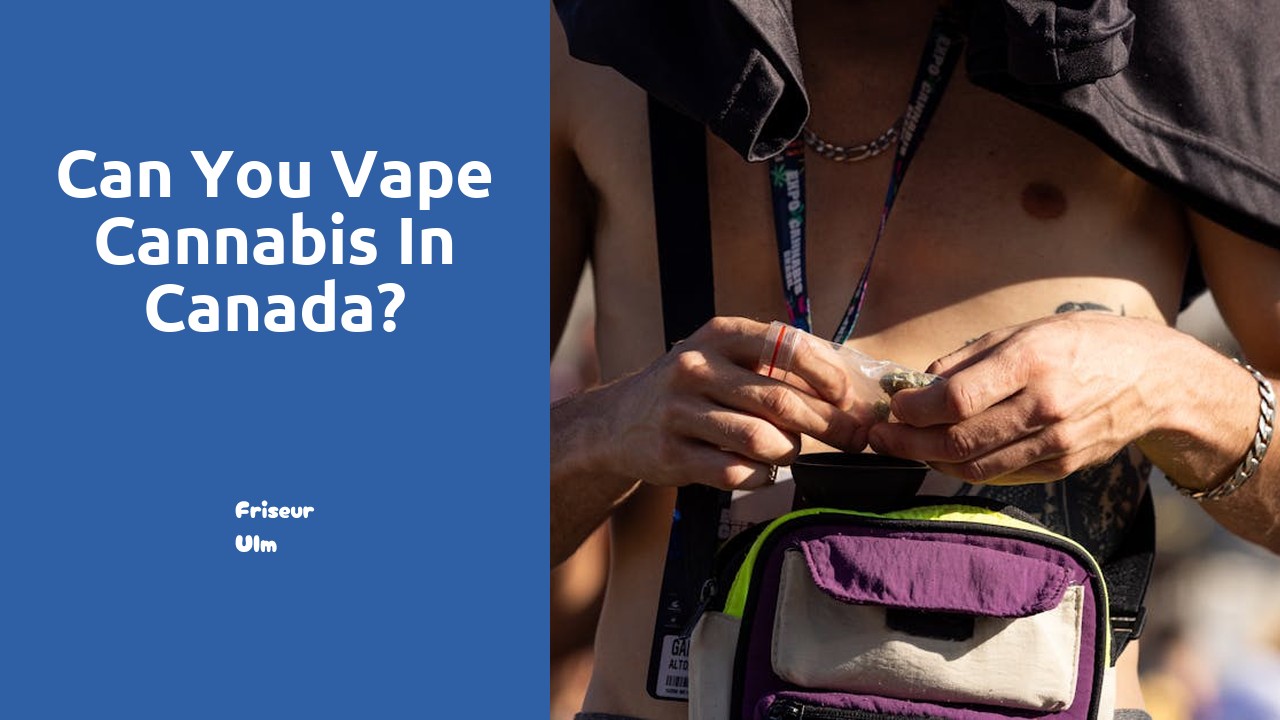 Can you vape cannabis in Canada?